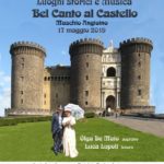 Bel Canto al Castello per il Maggio dei Monumenti 2019 a Napoli, il 17 maggio 2019 al Maschio Angioino