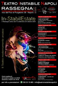 “In-stabilEstate”, seconda edizione, in scena dal 13 settembre al 6 ottobre 2024 al teatro Teatro Instabile Napoli