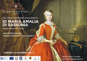 “Io Maria Amalia di Sassonia – Prima Regina di Napoli”, il 24 novembre 2024 al Teatro San Carlo di Napoli