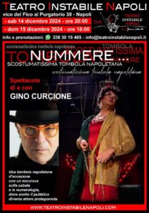 Gino Curcione presenta “Nummere”, scostumatissima tombola napoletana, il 14 ed il 15 dicembre 2024 al Teatro Instabile Napoli