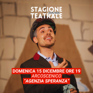 “Agenzia Speranza”, il 19 dicembre 2024 al Teatro Il Piccolo di Cava de’ Tirreni