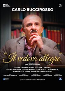 Carlo Buccirosso in scena al Teatro Cilea di Napoli con “Il vedovo allegro”, dal 13 al 16 febbraio 2025