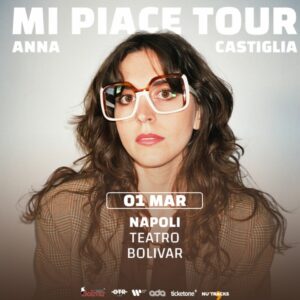 Anna Castiglia in concerto con “Mi piace”, il 1° marzo 2025 al Teatro Bolivar di Napoli