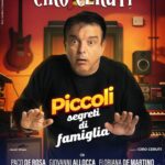 “Piccoli Segreti di Famiglia”, diretto e interpretato da Ciro Ceruti, dal 5 al 9 febbraio 2025 al Teatro Cilea di Napoli