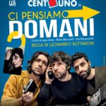 “Ci pensiamo domani”, regia di Leonardo Buttaroni, dal 20 febbraio al 2 marzo 2025 al Teatro Golden di Roma